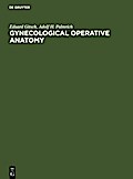 Gynecological Operative Anatomy - Eduard Gitsch
