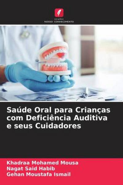 Saúde Oral para Crianças com Deficiência Auditiva e seus Cuidadores