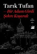 Bir Adam Girdi Şehre Koşarak