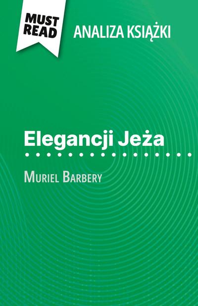 Elegancji Je¿a ksi¿¿ka Muriel Barbery (Analiza ksi¿¿ki)