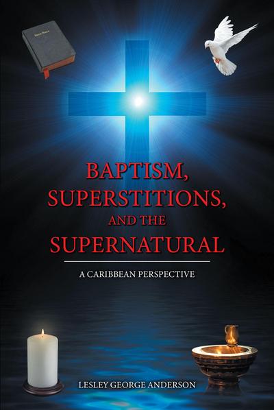 Baptism, Superstitions, and the Supernatural