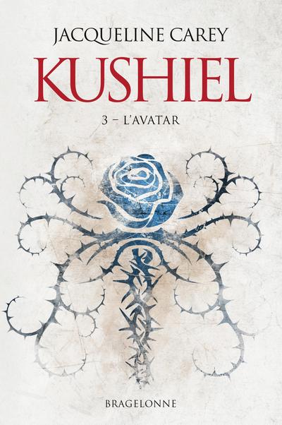 Kushiel, T3 : L’Avatar