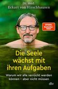 Die Seele wächst mit ihren Aufgaben