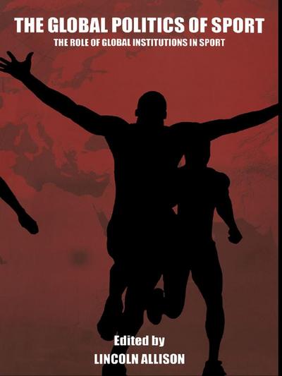 The Global Politics of Sport