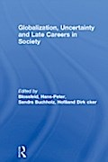 Globalization, Uncertainty and Late Careers in Soc