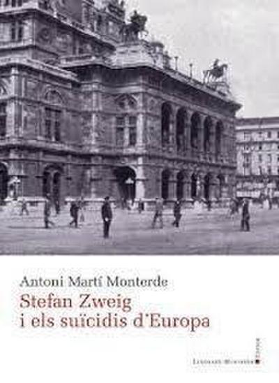 Martí Monterde, A: Stefan Zweig i els suïcidis d’Europa