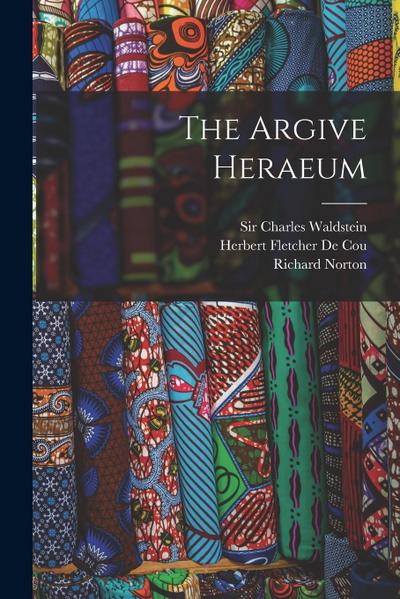 The Argive Heraeum [microform]