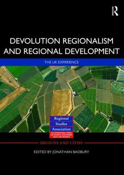 Devolution, Regionalism and Regional Development