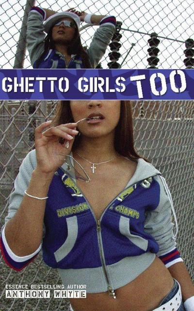 Whyte, A: Ghetto Girls Too