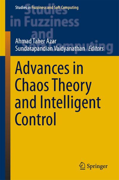 Advances in Chaos Theory and Intelligent Control