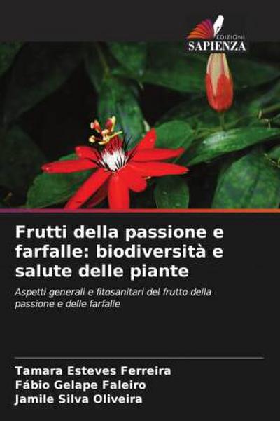 Frutti della passione e farfalle: biodiversità e salute delle piante