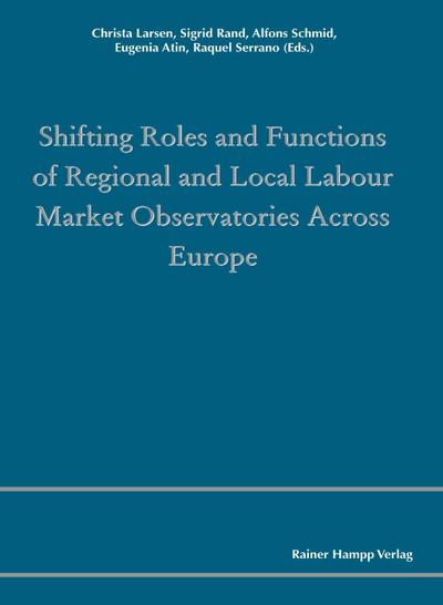 Shifting Roles and Functions of Regional and Local Labour Market Observatories Across Europe