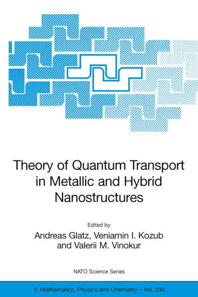 Theory of Quantum Transport in Metallic and Hybrid Nanostructures