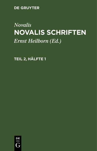 [Schriften] Novalis Schriften : kritische Neuausgabe auf Grund des handschriftlichen Nachlasses