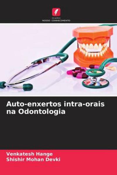 Auto-enxertos intra-orais na Odontologia