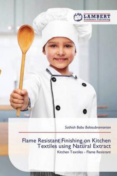 Flame Resistant Finishing on Kitchen Textiles using Natural Extract