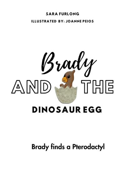 Brady and the Dinosaur Egg- Brady finds a Pterodactyl