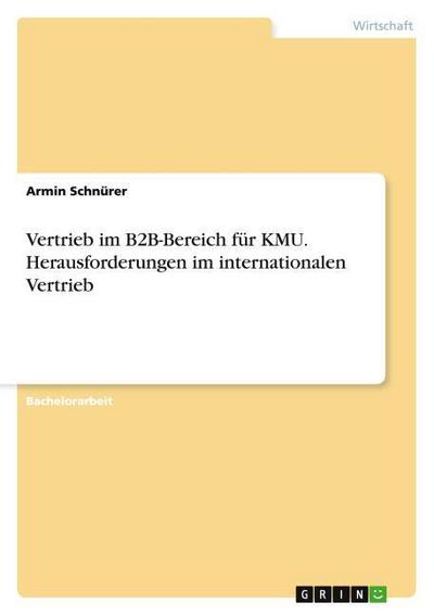 Vertrieb im B2B-Bereich für KMU. Herausforderungen im internationalen Vertrieb