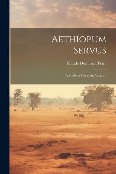 Aethiopum Servus