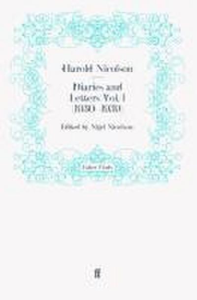 Diaries and Letters Vol. 1 (1930-1939)