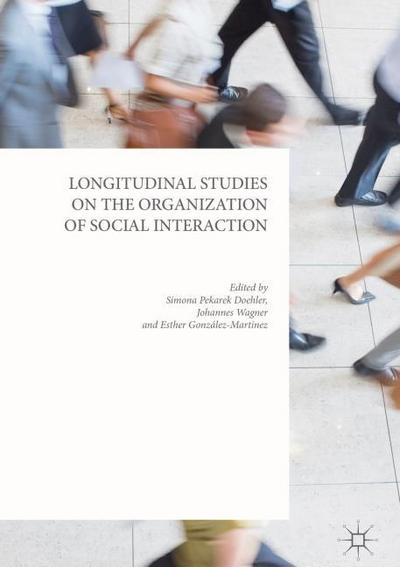 Longitudinal Studies on the Organization of Social Interaction