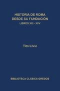 Historia de Roma desde su fundación. Libros XXI-XXV