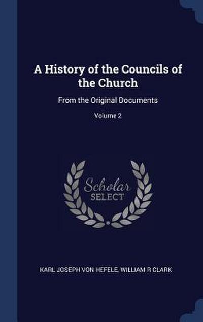 A History of the Councils of the Church