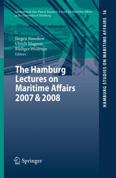 The Hamburg Lectures on Maritime Affairs 2007 & 2008