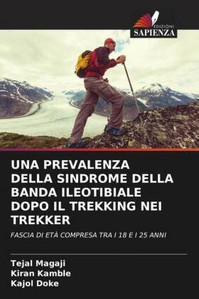 UNA PREVALENZA DELLA SINDROME DELLA BANDA ILEOTIBIALE DOPO IL TREKKING NEI TREKKER