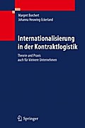 Internationalisierung in der Kontraktlogistik: Theorie und Praxis auch für kleinere Unternehmen Margret Borchert Author