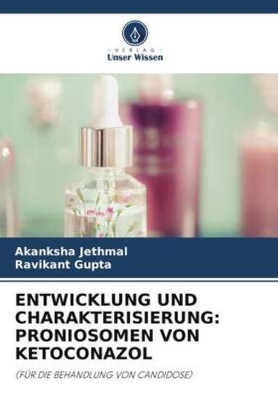 ENTWICKLUNG UND CHARAKTERISIERUNG: PRONIOSOMEN VON KETOCONAZOL