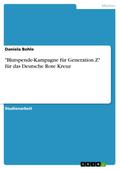 "Blutspende-Kampagne für Generation Z" für das Deutsche Rote Kreuz
