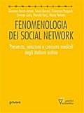 Fenomenologia dei social network. Presenza, relazioni e consumi mediali degli italiani online