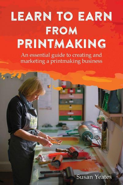 Learn to Earn from Printmaking