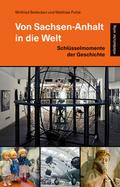Von Sachsen-Anhalt in die Welt