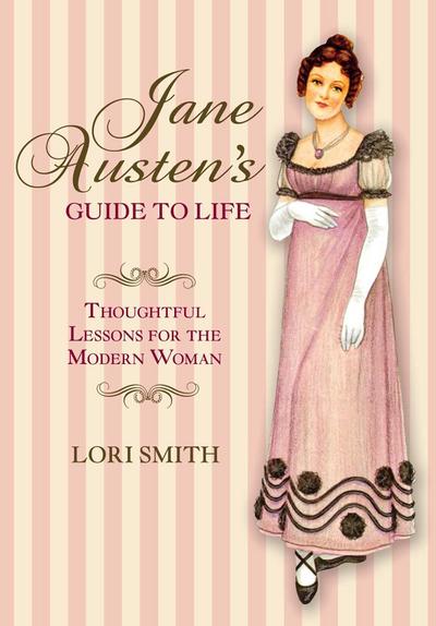 Jane Austen’s Guide to Life