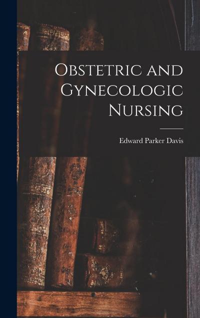 Obstetric and Gynecologic Nursing