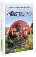 Wochenend und Radelglück - Kleine Fahrrad-Auszeite