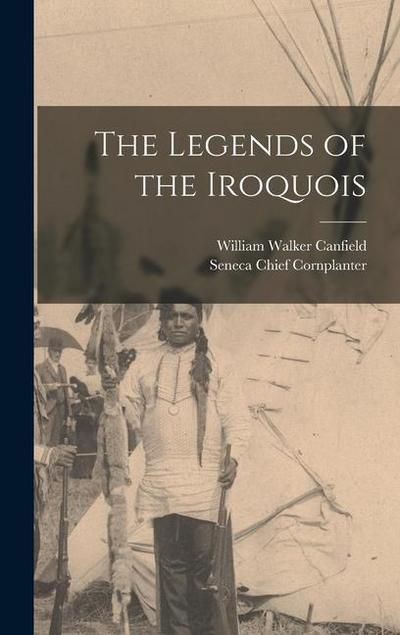 The Legends of the Iroquois