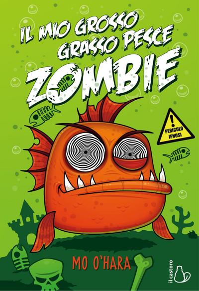 O’Hara, M: Mio grosso grasso pesce zombie
