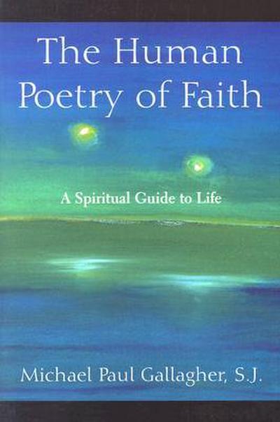 The Human Poetry of Faith