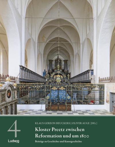 Kloster Preetz zwischen Reformation und um 1800 - Beiträge zu Geschichte und Kunstgeschichte