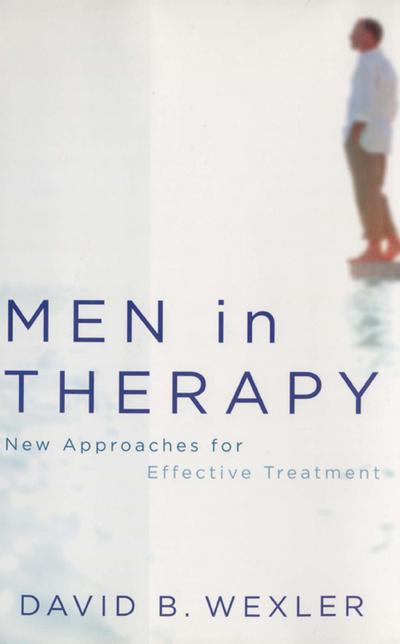 Men in Therapy: New Approaches for Effective Treatment