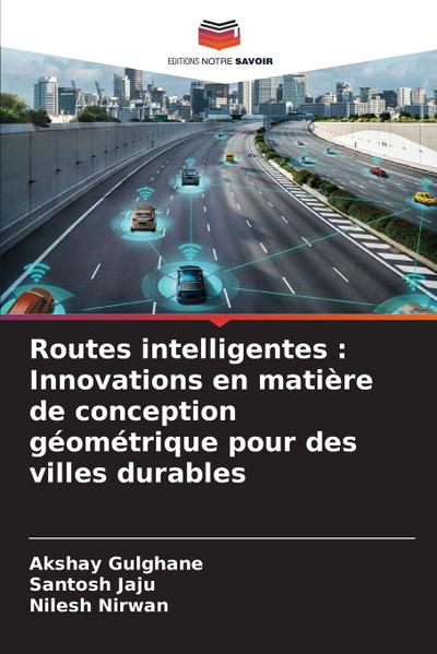 Routes intelligentes : Innovations en matière de conception géométrique pour des villes durables