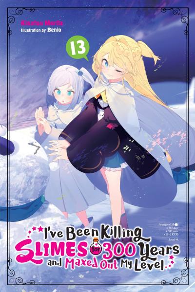 I’ve Been Killing Slimes for 300 Years and Maxed Out My Level, Vol. 13