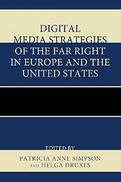 Digital Media Strategies of the Far Right in Europe and the United States