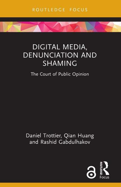 Digital Media, Denunciation and Shaming