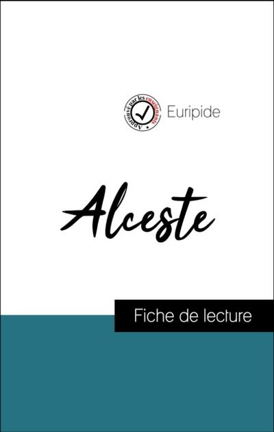 Analyse de l’’œuvre : Alceste (résumé et fiche de lecture plébiscités par les enseignants sur fichedelecture.fr)