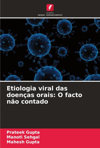 Etiologia viral das doenças orais: O facto não contado