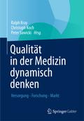 Qualität in der Medizin dynamisch denken
